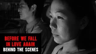 Before We Fall in Love Again [Behind the Scenes]