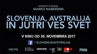 Slovenija, Avstralija in jutri ves svet - v kinu od 30.11.2017