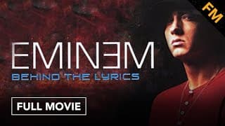 Eminem: Behind the Lyrics (FULL DOCUMENTARY)