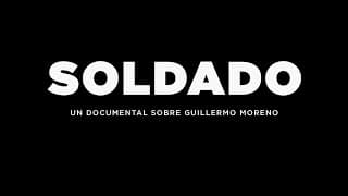 Guillermo Moreno - Soldado (tráilers HD)