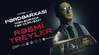 Pərdəarxası / Mən burada tək olmuşam / Tizer-Treyler