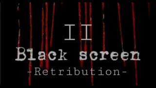 The Black Screen II - Retribution