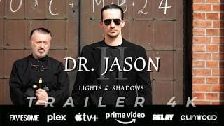 Trailer of 4K movie "Dr. Jason II - Lights & Shadows" (2024)