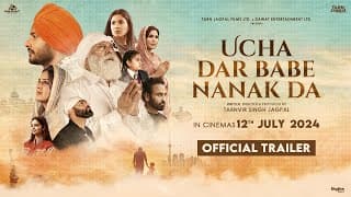 Ucha Dar Babe Nanak Da (official Trailer) Dev Kharoud | Yograj Singh | Tarnvir Jagpal | 12 July 2024