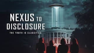UFO Documentary Nexus To Disclosure: The Truth Is Classified Official Trailer 2025