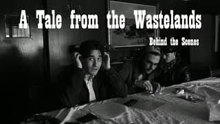 Behind the Scenes (A Tale from the Wastelands)