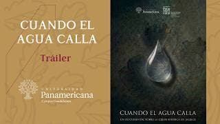 "Cuando El Agua Calla" - Trailer Documental