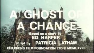 A GHOST OF A CHANCE