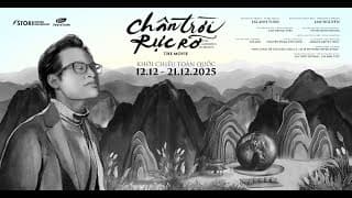 PHIM TÀI LIỆU "CHÂN TRỜI RỰC RỠ" | OFFICIAL TRAILER
