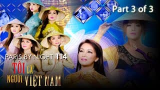 Paris By Night 114 - Tôi Là Người Việt Nam (Disc 3 of 3) Full Program