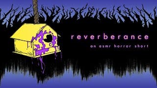 Reverberance - ASMR Horror Short Film