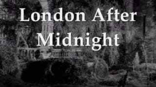 London After Midnight - Reimagined