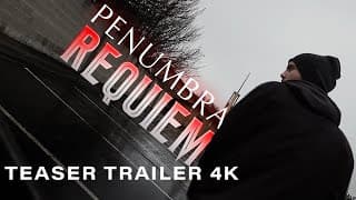 PENUMBRA: REQUIEM - Teaser Trailer 4K