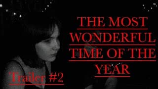 The Most Wonderful Time of the Year - FINAL TRAILER
