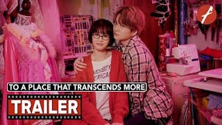 To a Place That Transcends More (2022) もっと超越した所へ - Movie Trailer - Far East Films