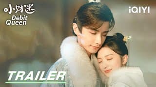 Debit Queen Trailer | 小财迷  | iQIYI