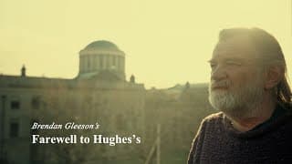Brendan Gleeson's Farewell to Hughes's - Trailer