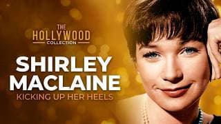 Shirley Maclaine: Kicking Up Her Heels | The Hollywood Collection