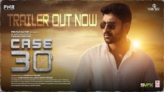 CASE 30 Trailer | Siddharth Naidu | Shamili Uniyal | Tanvi Gawade | Sandeep Pydimarri