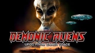 Demonic Aliens: UFOs from Inner Space (2023) [Documentary] 👽 Aliens or Demons: Unveiling the Agenda