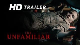 THE UNFAMILIAR - Official Trailer (HD)
