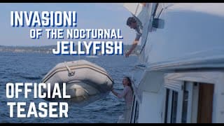 Invasion of the Nocturnal Jellyfish OFFICIAL TEASER TRAILER