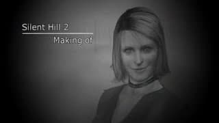 Making of Silent Hill 2