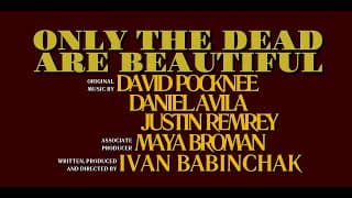 Only the Dead are Beautiful – Original Trailer (2023)