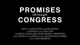 Promises: Through Congress (Official Trailer)