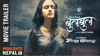 BULBUL | New Nepali Movie Trailer 2019/2075 | Swastima Khadka, Mukun Bhusal