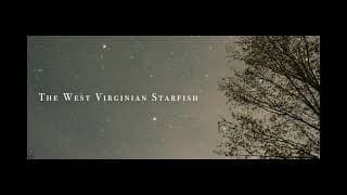 The West Virginian Starfish trailer
