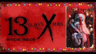13 Slays Till X-Mas Official Trailer