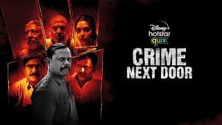 Disney+ Hotstar Quix Presents - Crime Next Door | Trailer