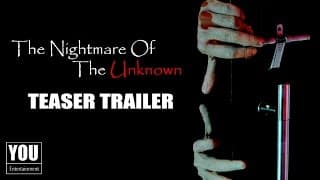 The Nightmare Of The Unknown Teaser Trailer 2017