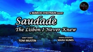 Saudade: The Lisbon I Never Knew (2021)