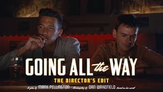 Going All The Way: The Director's Edit - Official Trailer - Oscilloscope Laboratories HD