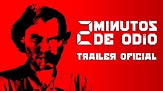 2 MINUTOS DE ODIO | TRAILER