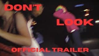 DON'T LOOK - OFFICIAL TRAILER