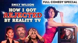 Emily Wilson - FIXED: How I Got REJECTED by Reality TV (Full Comedy Special)