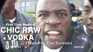 First Time Meeting CHIC RAW & VODKA 10/27/02 (Freestyle)