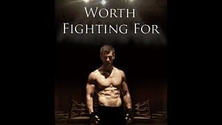 Worth Fighting For (Official Trailer)