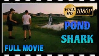 Pond Shark (full movie) limited time only