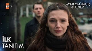 Aynı Yağmur Altında İlk Tanıtım | Yakında atv'de!  @atvturkiye