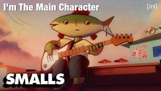 I’m the Main Character | adult swim smalls