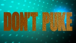 DON'T PUKE Trailer