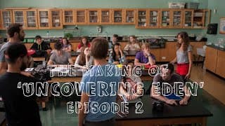 The Making of 'Uncovering Eden' Episode 2