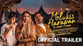 OFFICIAL TRAILER FILM "MELUKIS HARAPAN DI LANGIT INDIA"