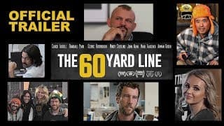 The 60 Yard Line OFFICIAL TRAILER