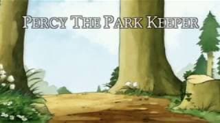 Percy The Park Keeper Opening Theme (1999)