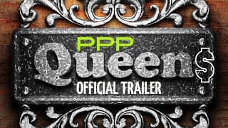 PPP Queens Official Trailer #JWFILMS
